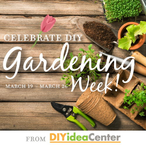 DIY Gardening Week with project ideas for your yard and garden