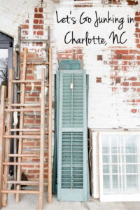 Antique and Thrift Stores in Charlotte, NC- Let's Go Junkin'!