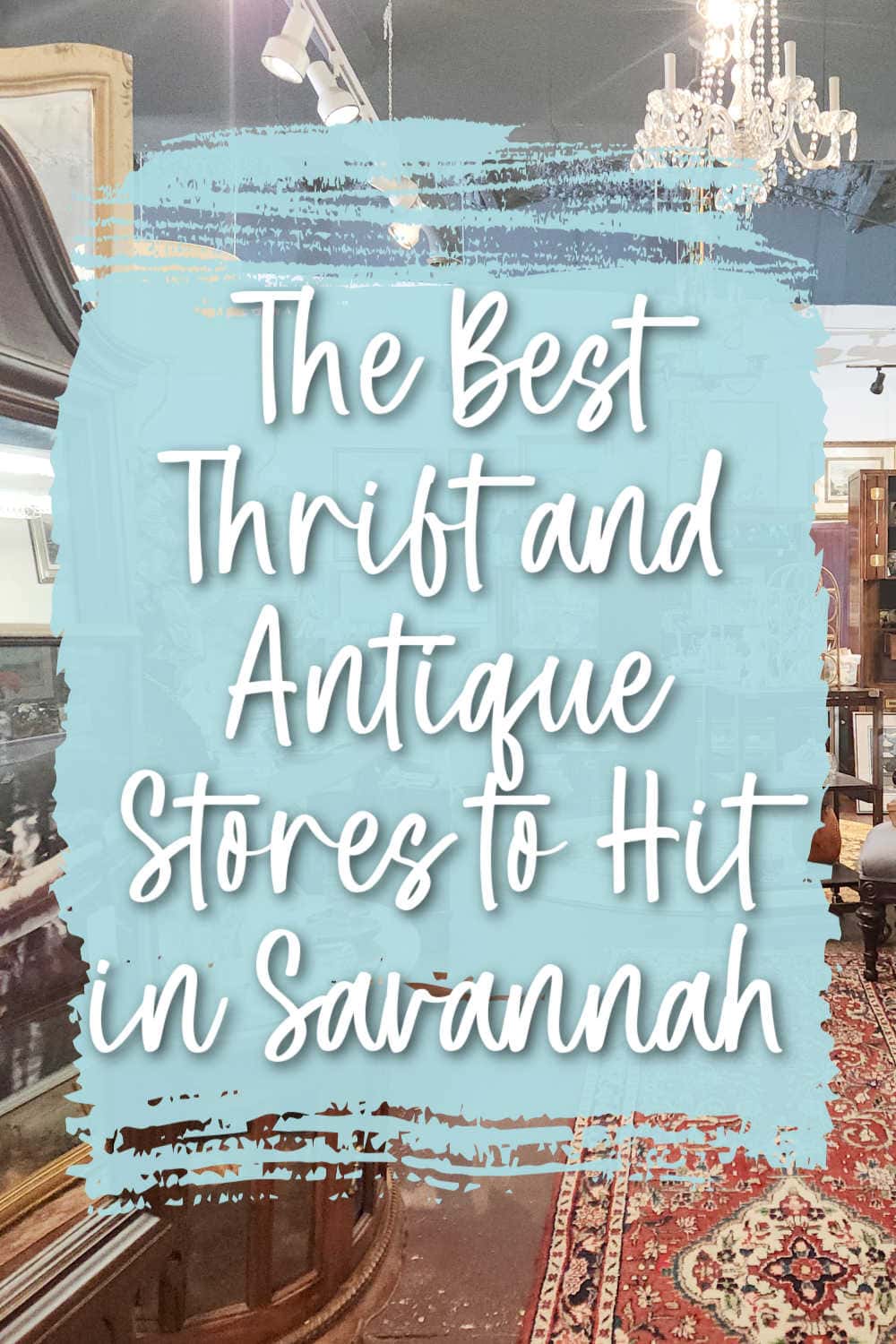 the best antique and thrift stores in savannah ga